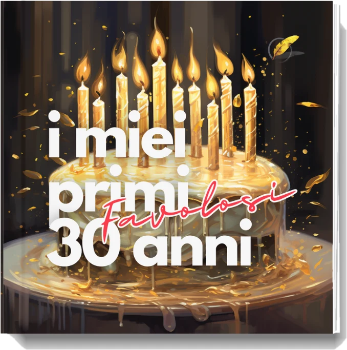 Il libro «I miei primi favolosi 30 anni», con una torta di candeline.