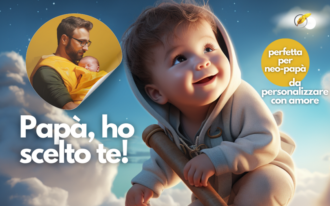 Idea regalo per la sua Prima Festa del Pap&agrave;: un libro personalizzabile per Celebrare un nuovo pap&agrave; che nasce!
