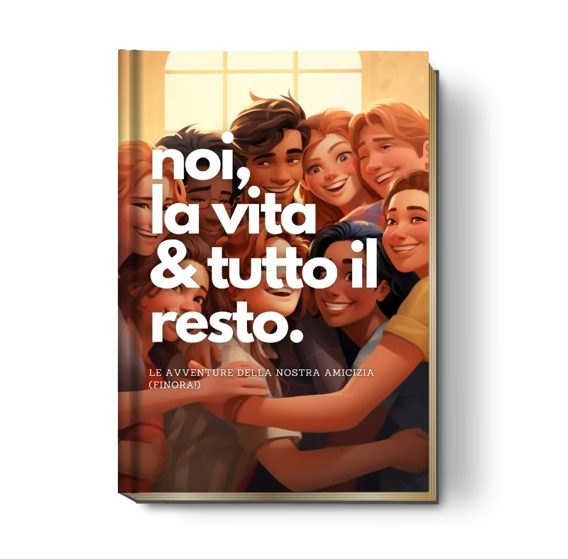 Noi, la vita e tutto il resto (Copertina Rigida), immagine 1 di 4